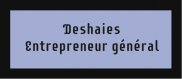 Deshaies Entrepreneur général en construction et rénovation.