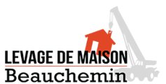 Levage de Maison Beauchemin Levage de Maison Beauchemin