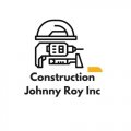 Construction Johnny Roy Inc