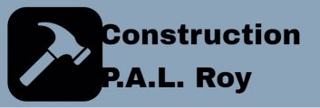 Construction P.A.L. Roy inc
