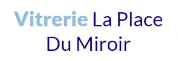 Vitrerie La Place du Miroir Inc.
