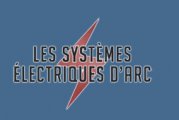 Les Systèmes électriques D'Arc