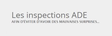 Les inspections ADE Les inspections ADE