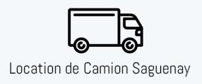 Location de Camion Saguenay