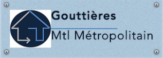 Gouttières Mtl Métropolitain