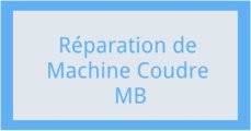 Réparation de Machine  Coudre MB