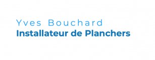 Yves Bouchard Installateur de Planchers