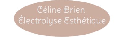 Céline Brien Électrolyse Esthétique Céline Brien Électrolyse Esthétique