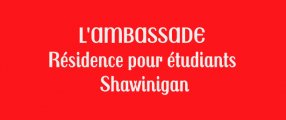 L'Ambassade - Résidence Étudiante Shawinigan