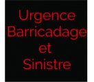 Urgence Barricadage & Sinistre