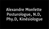 Alexandre Monfette - Posturologue, N.D, Phy.D, Kinésiologue