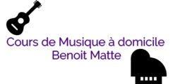 Cours de Musique a domicile Benoit Matte