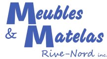 Meubles et Matelas Rive-Nord Inc. Meubles et Matelas Rive-Nord Inc.