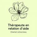 Chantal Létourneau TRA, Thérapeute en relation d'aide MD