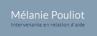 Mélanie Pouliot, Intervenante en relation d'aide