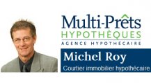 Michel Roy Courtier immobilier hypothécaire Multi-Prêts